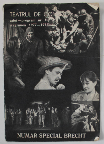 TEATRUL DE COMEDIE , CAIET - PROGRAM NR. 10 , NUMAR SPECIAL ' BRECHT ' , STAGIUNEA 1977 - 1978