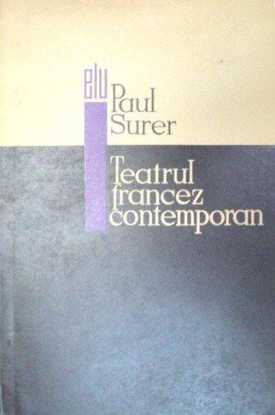 TEATRUL FRANCEZ CONTEMPORAN-PAUL SURER  1968