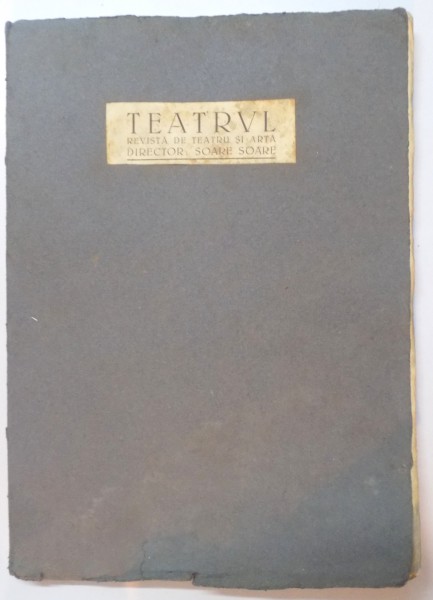 TEATRUL LA ROMANI , DIMITRIE C OLLANESCU, BUCURESTI 1898