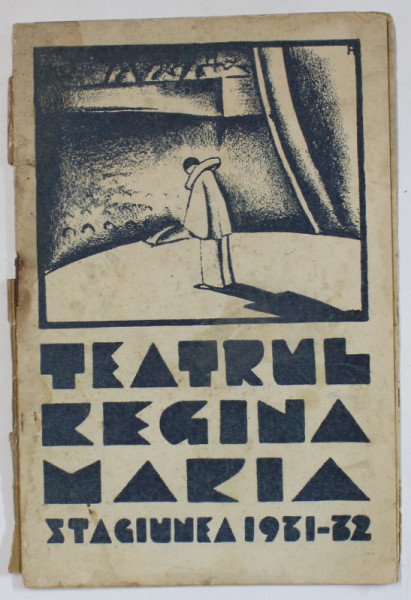 TEATRUL REGINA MARIA , CAIET - PROGRAM , STAGIUNEA 1931 -1932