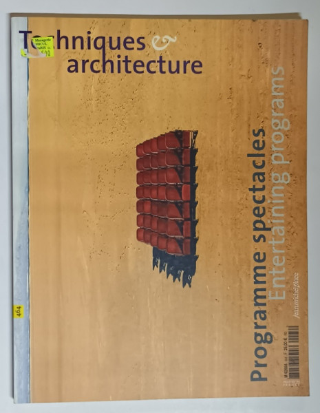 TECHNIQUES & ARCHITECTURE , NOMBRE 464 , FEVRIERS - MARS , 2003