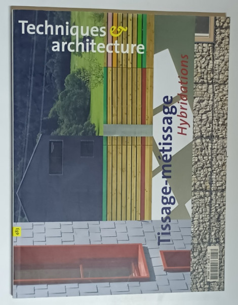 TECHNIQUES &amp; ARCHITECTURE , NOMBRE 483 , AVRIL - MAI , 2006