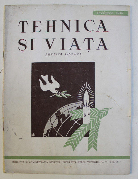 TEHNICA SI VIATA - REVISTA LUNARA , ANUL III NR. 12 DECEMBRIE 1944