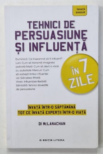 TEHNICI DE PERSUASIUNE SI INFLUENTA IN 7 ZILE de DI McLANACHAN , 2016