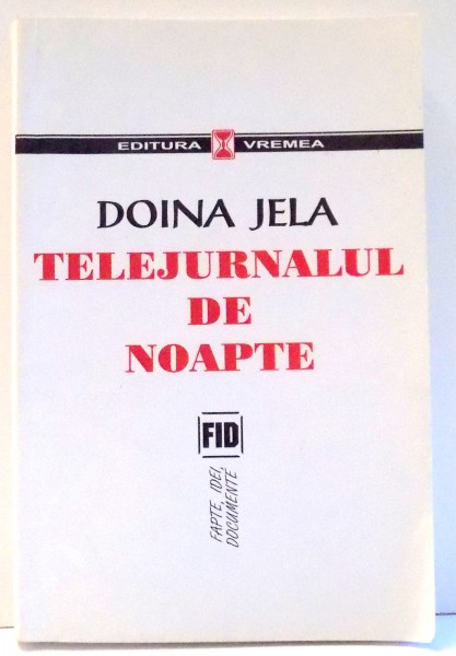 TELEJURNALUL DE NOAPTE de DOINA JELA , 2005