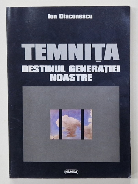 TEMNITA . DESTINUL GENERATIEI NOASTRE de ION DIACONESCU , 1998 , DEDICATIE *