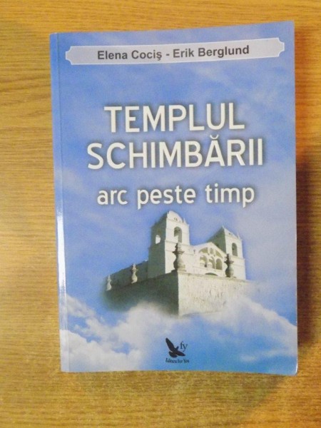 TEMPLUL SCHIMBARII , ARC PESTE TIMP , 2007