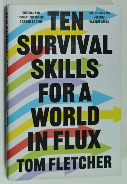 TEN SURVIVAL SKILLS FOR A WORLD IN FLUX by TOM FLETCHER , 2022