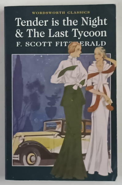 TENDER IS THE NIGHT AND THE LAST TYCOON by F. SCOTT FITZGERALD , 2011