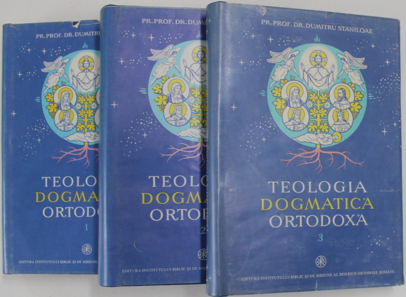 TEOLOGIA DOGMATICA ORTODOXA , PENRU INSTITUTELE TEOLOGICE , VOLUMELE I - III de DUMITRU STANILOAE , 1978 *EDITIE CARTONATA CU SURAPCOPERTA