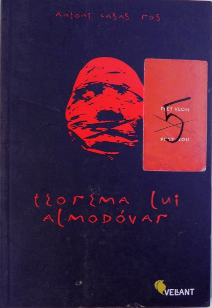 TEOREMA LUI ALMODOVAR  - ROMAN de ANTONI CASAS ROS , 2010