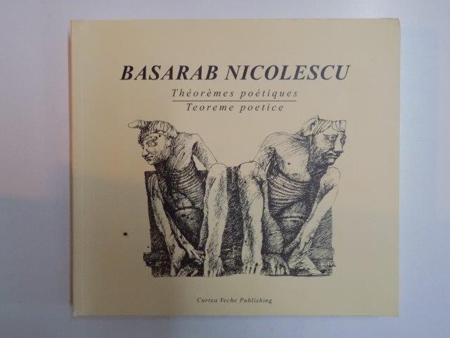 TEOREME POETICE , VIZIUNA GRAFICA SI ILUSTRATII DE MIRCIA DUMITRESCU de BASARAB NICOLESCU , 2013