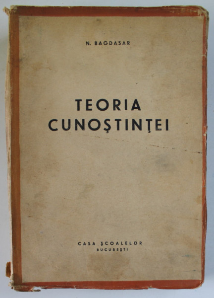 TEORIA CUNOSTINTEI-NICOLAE BAGDASAR  1944