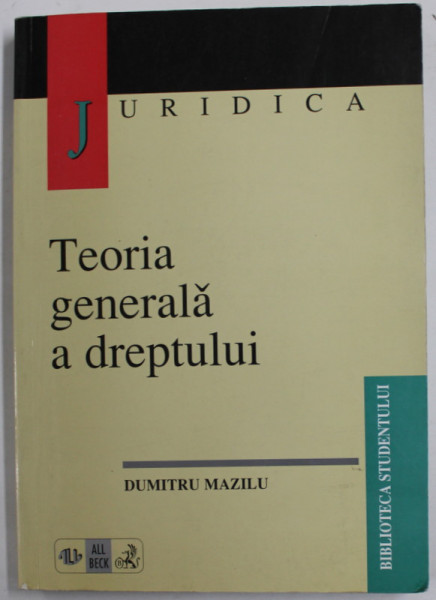 TEORIA GENERALA A DREPTULUI de DUMITRU MAZILU , 1999