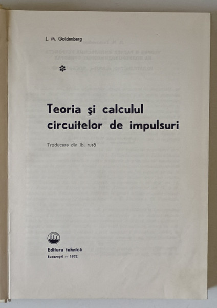 TEORIA SI CALCULUL CIRCUITELOR DE IMPULSURI de L.M. GOLDENBERG , 1972