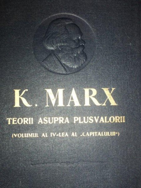 TEORII ASUPRA PLUS-VALORII-K. MARX (VOLUMUL AL IV-LEA AL ''CAPITALULUI'' PARTEA A II  1960