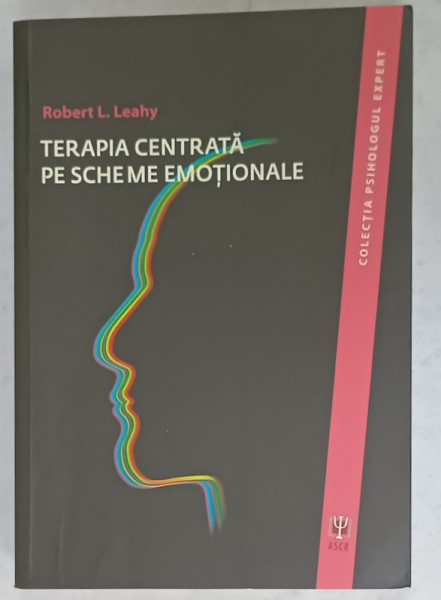 TERAPIA CENTRATA PE SCHEME EMOTIONALE de ROBERT L. LEAHY , 2017