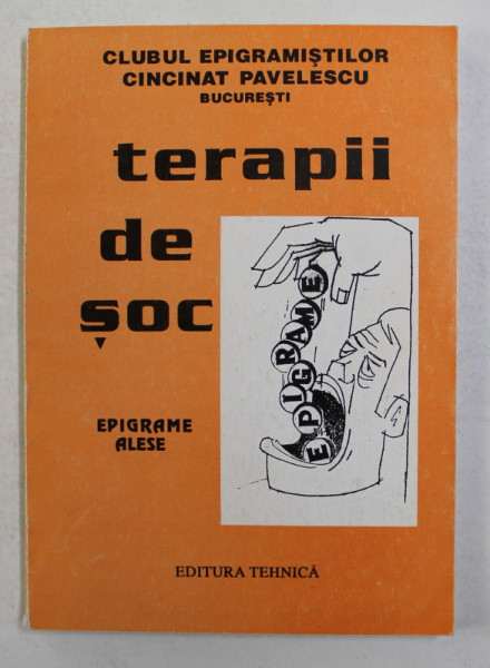 TERAPII DE SOC - EPIGRAME ALESE , selectie de VALERIAN LICA , 1997 , DEDICATIE *