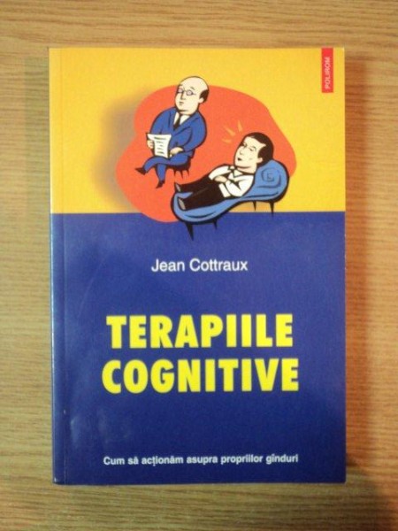 TERAPIILE CONGNITIVE de JEAN COTTRAUX , 2003