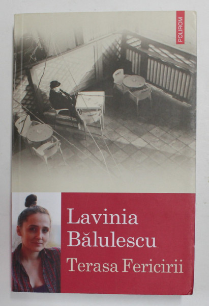 TERASA FERICIRII de LAVINIA BALULESCU , 2018