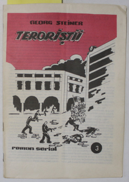 TERORIISTII , roman serial de GEORGE STEINER , FASCICOLA  3 , 1990