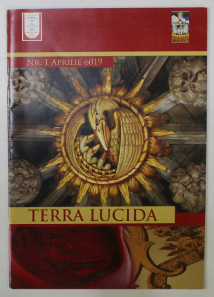 TERRA LUCIDA , REVISTA MASONICA , NR. 1, APRILIE , 2019