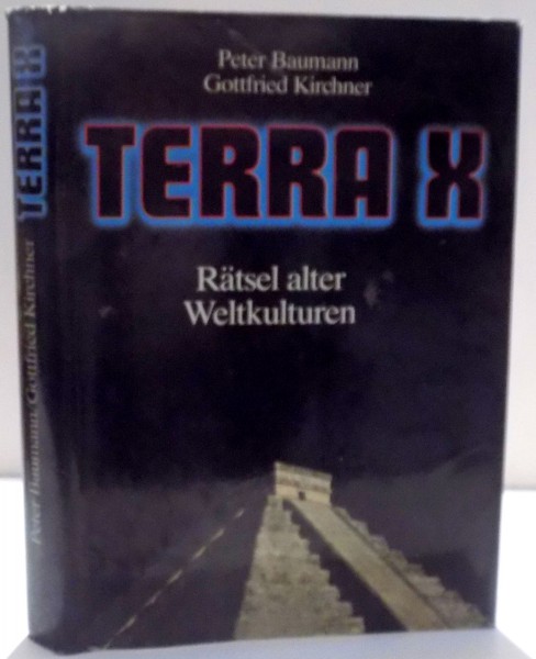 TERRA X de PETER BAUMANN SI GOTTFRIED KIRCHNER , 1983