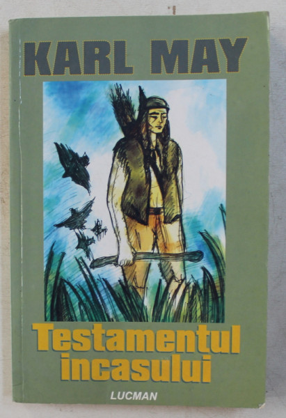 TESTAMENTUL INCASULUI de KARL MAY , 2005