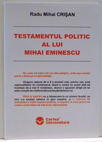 TESTAMENTUL POLITIC AL LUI MIHAI EMINESCU de RADU MIHAI CRISAN , 2005