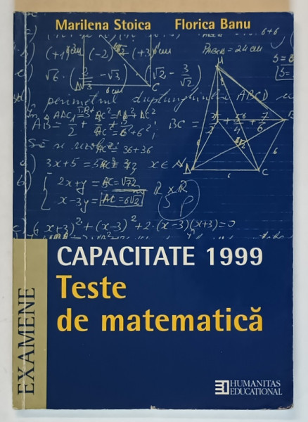 TESTE DE MATEMATICA , CAPACITATE  1999 de MARILENA  STOICA si FLORICA BANU , 1999