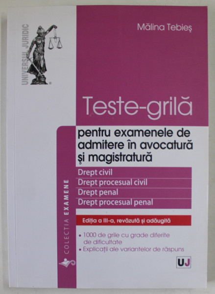 TESTE - GRILA PENTRU EXAMENELE DE ADMITERE IN AVOCATURA SI MAGISTRATURA de MALINA  TEBIES , DREPT CIVIL , PROCESUAL CIVIL , DREPT PENAL , DREPT PROCESUAL PENAL , 2021