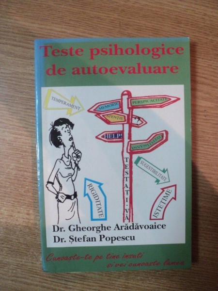 TESTE PSIHOLOGICE DE AUTOEVALUARE de GHEORGHE ARADAVOAICE , STEFAN POPESCU