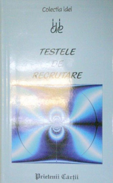 TESTELE DE RECRUTARE-ARIANE LUSSATO  2009