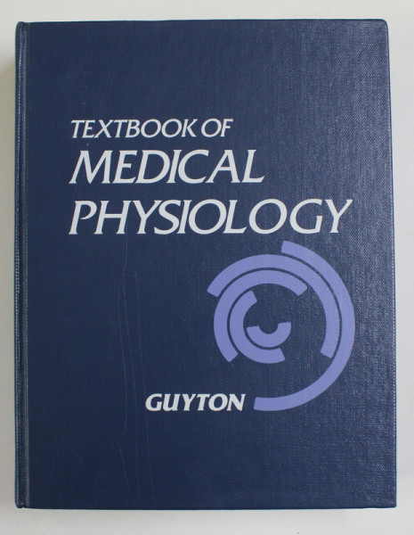 TEXTBOOK OF MEDICAL PHYSIOLOGY, 7th EDITION by ARTHUR C. GUYTON , 1986