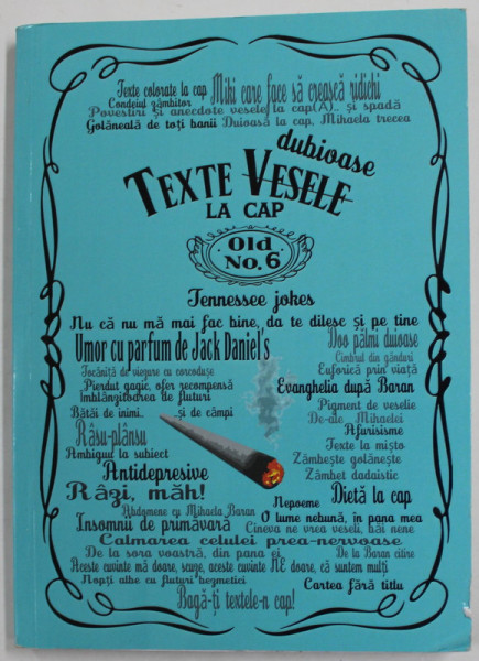 TEXTE DUBIOASE LA CAP de MIKISOR , VOLUMUL 6 , ANII '2000 , COPERTA CU URME DE UZURA SI DE INDOIRE