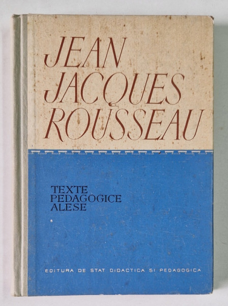 TEXTE PEDAGOGICE ALESE de J.J. ROUSSEAU  1960