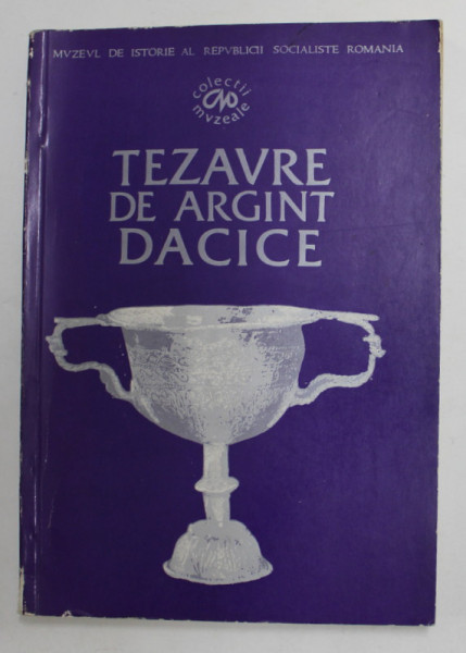 TEZAURE DE ARGINT DACICE de LIVIU MARGHITAN , 1976, DEDICATIE *