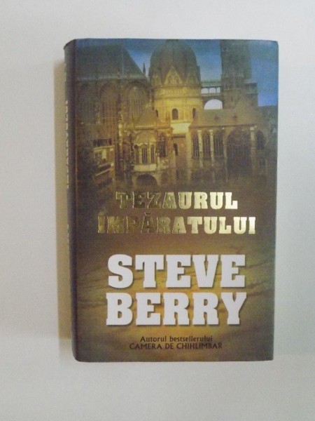 TEZAURUL IMPARATULUI de STEVE BERRY , 2008