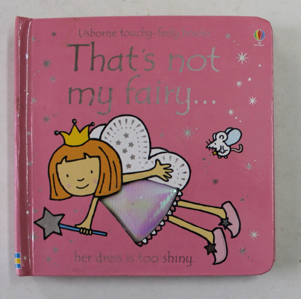 THAT 'S NOT MY FAIRY ...USBORNE TOUCHY - FEELY BOOKS , 2004