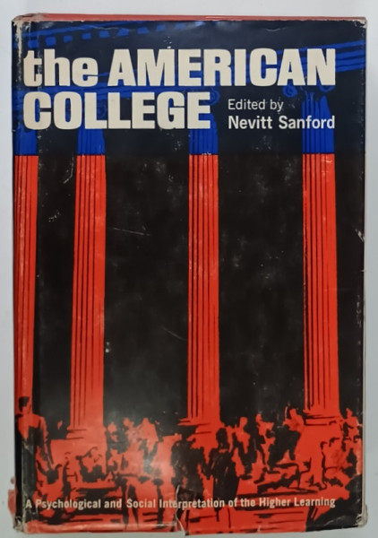 THE AMERICAN COLLEGE , edited by NEVITT SANFORD , 1967, PREZINTA  URME DE UZURA