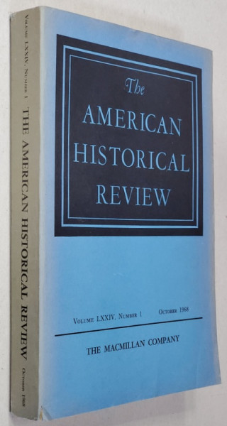 THE AMERICAN HISTORICAL REVIEW , VOLUME LXXIV , NUMBER 1 , OCTOBER , 1968