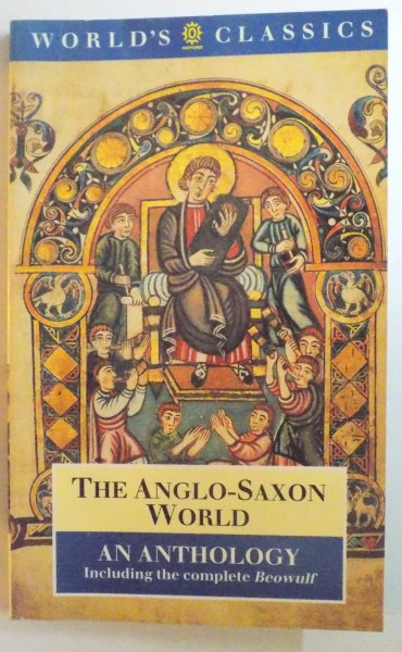 THE ANGLO - SAXON WORLD , AN ANTHOLOGY , 1984