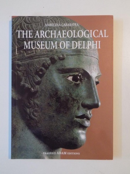 THE ARCHAEOLOGICAL MUSEUM OF DELPHI de MARILENA CARABATEA