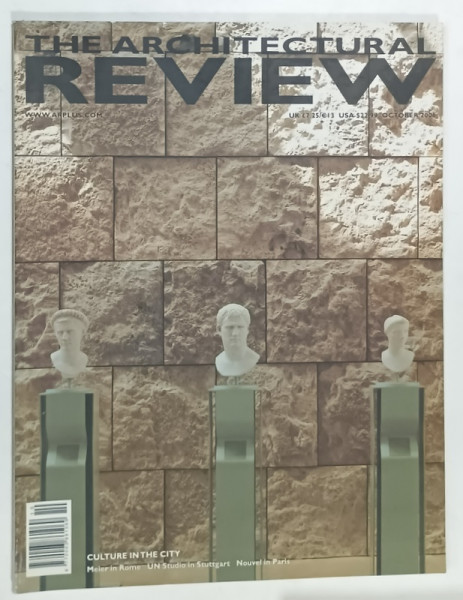 THE ARCHITECTURAL REVIEW , SUBJET : CULTURE IN THE CITY : MEIER IN ROME / UN STUDIO IN STUTTGART / NOUVEL IN PARIS , OCTOBER 2006