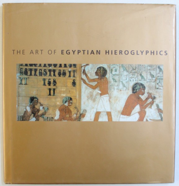 THE ART OF EGYPTIAN HIEROGLYPHICS by DAVID SANDISON , 1997