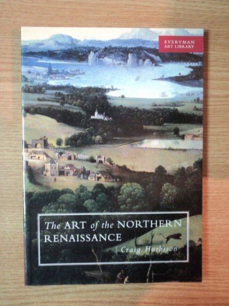 THE ART OF THE NORTHERN RENAISSANCE de CRAIG HARBISON , 1995