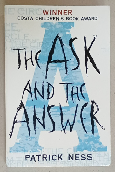 THE ASK AND THE ANSWER by PATRICK NESS , CHAOS WALKING : BOOK TWO , 2011