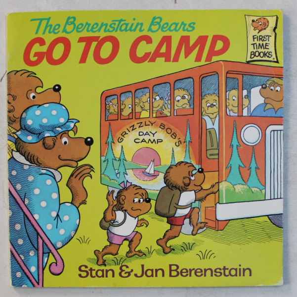 THE BERENSTAIN BEARS GO TO CAMP by STAN and JAN BERENSTAIN , 1982