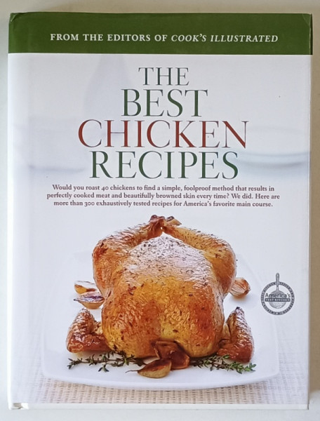 THE BEST CHICKEN RECIPES , FROM THE EDITORS OF COOK ' S ILLUSTRATED , 300 TESTED RECIPES , 2008