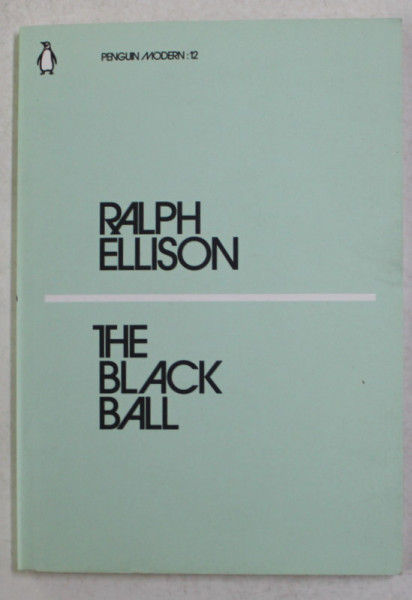 THE BLACK BALL by RALPH ELLISON , 2018